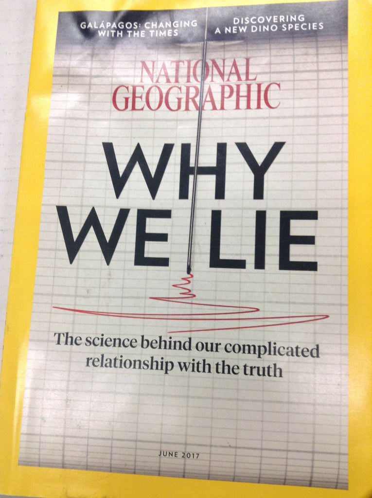 National Geographic Magazine Why We Lie The Science June 2017 071217nonr