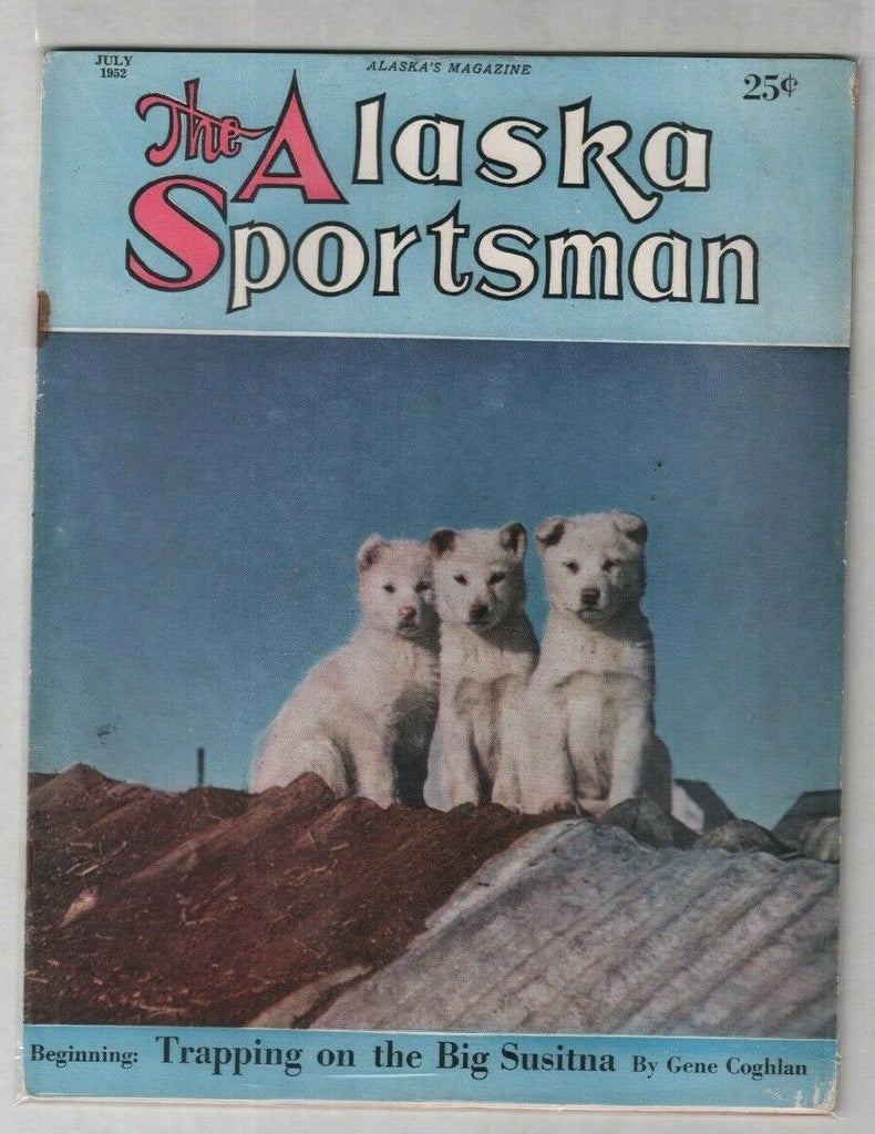 The Alaska Sportsman Trapping On The Big Susitna July 1952 012120nonr