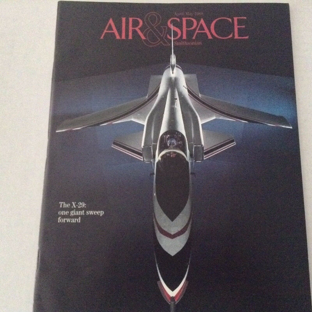 Air & Space Magazine The X-29 Giant Step Forward April/May 1988 062217nonrh2