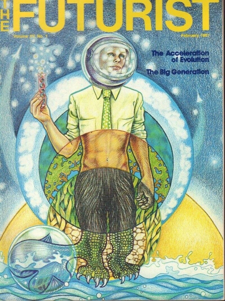 The Futurist Magazine The Acceleration Of Evolution February 1981 031318nonr