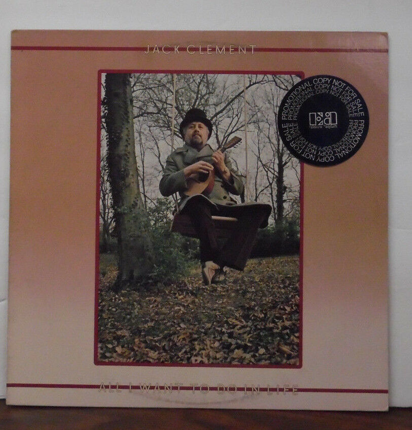Jack Clement All I Want to do in Life vinyl 6E-122 PROMO 062818LLE
