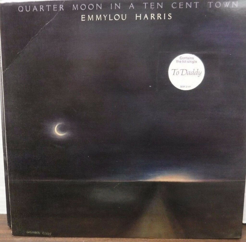 Emmylou Harris Quarter Moon In a Ten Cent Town 33RPM BSK3141 121016LLE