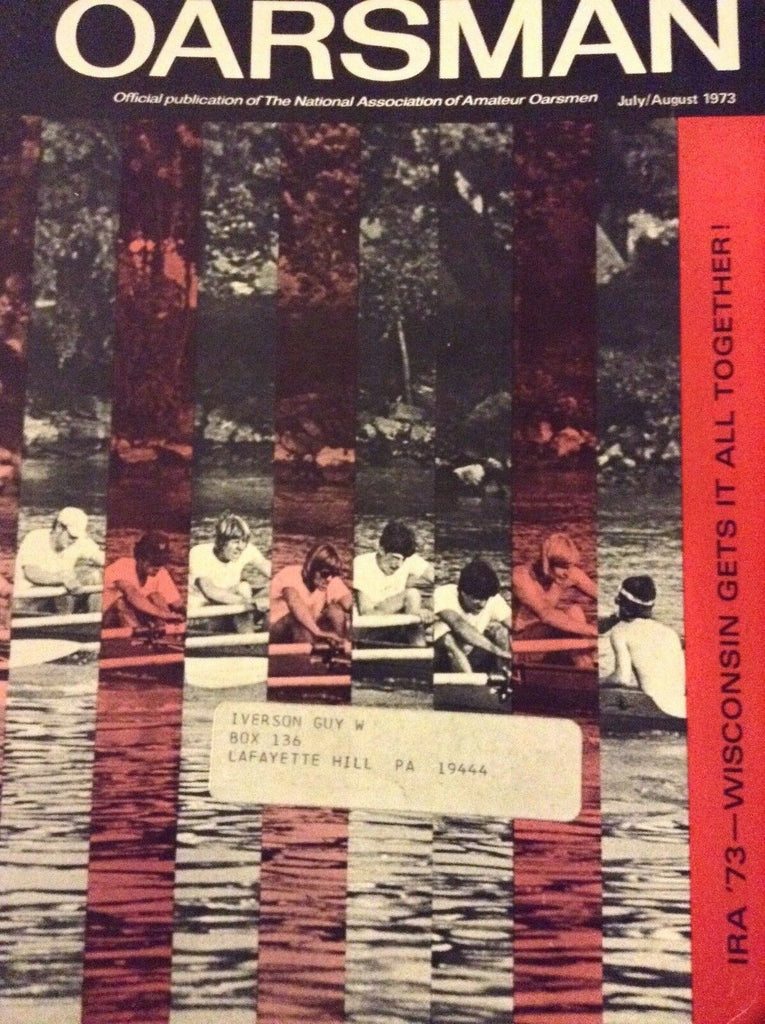 The Oarsman Magazine IRA Wisconsin Gets It July/August 1973 122918nonrh