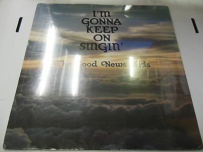 33 RPM Vinyl The Good News Kids, I'm Gonna Keep On Singin 121613ame4