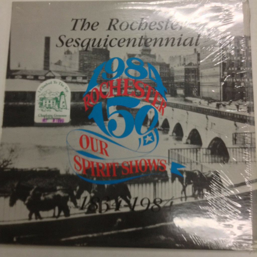 The Rochester Sesquicentennial Our Spirit Shows RR42705 33RPM 031017RR