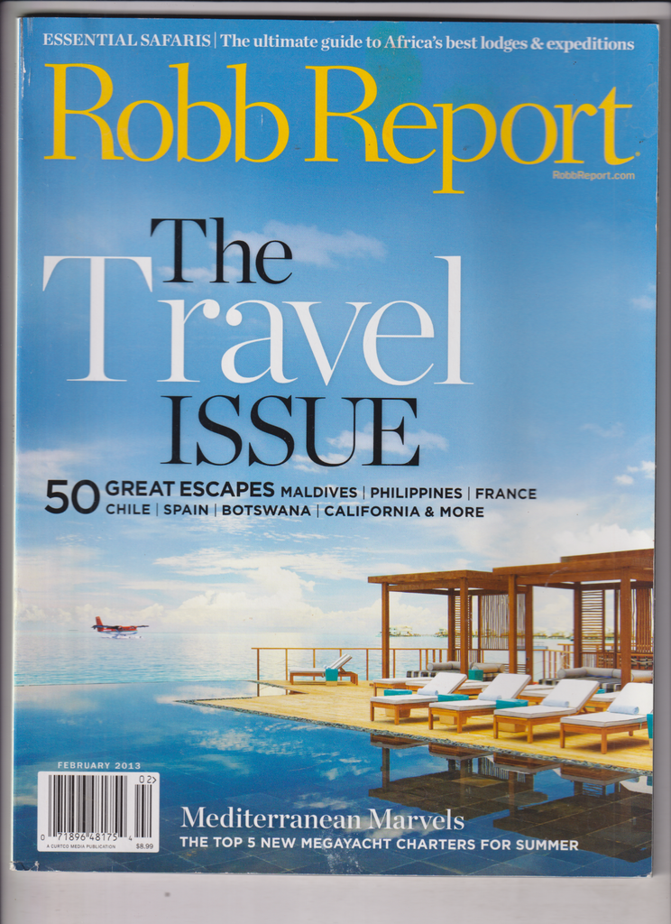 Robb Report Magazine The Travel Issue 50 Great Escapes February 2013 121719nonr