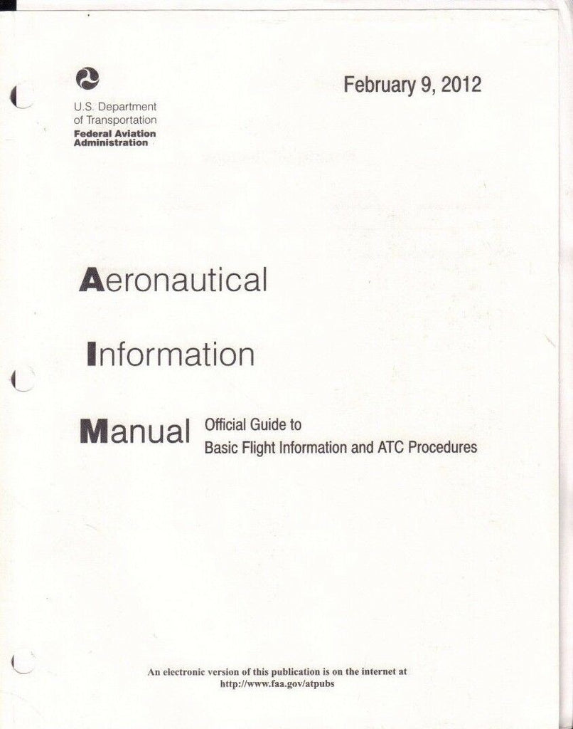 Aeronautical Information Manual February 9 2012 FAA Library 090717FAA