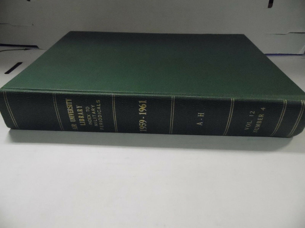 Air University Library Index to Military Periodicals 1959-1961 A-H 112318AME