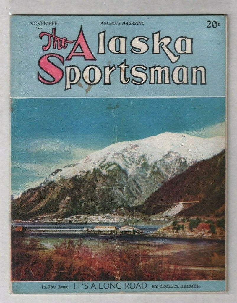 The Alaska Sportsman Trip Over The Alaskan Highway November 1945 012420nonr