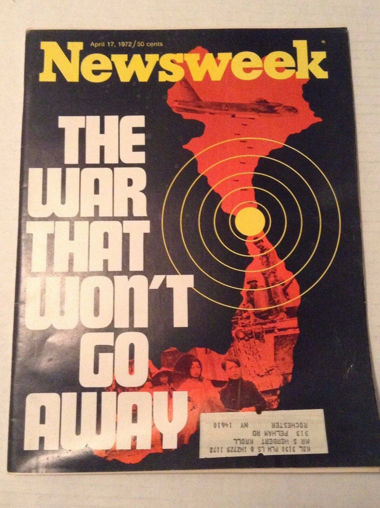 Newsweek Magazine The War That Won't Go Away April 17, 1972 101216R2