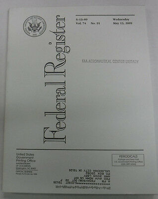 Federal Register Magazine May 13, 2009 Vol.74 No.91 FAL 081915R2