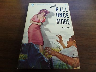 And Kill Once MOre Al Fray 1955 188pgs Mystery Novel 121415ame