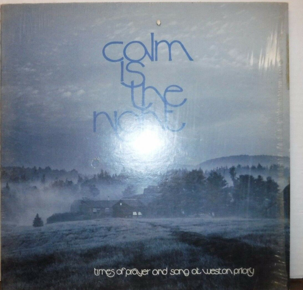 Calm is the night times of prayer and song at weston priory 33RPM 100916LLE
