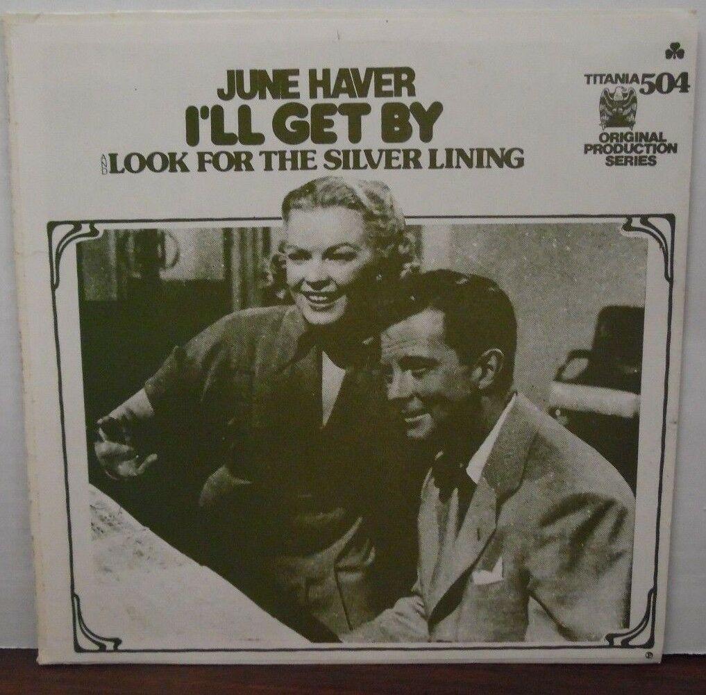 June Haver I'll Get By Look for the Silver Lining lp #504 vinyl 042918LLE