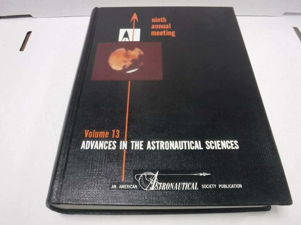 Advances in Astronautical Sciences V. 13 Ninth Annual Meeting Ex-FAA 121218AMA