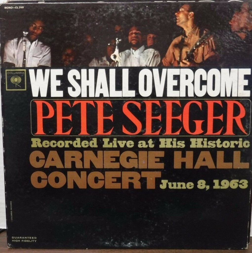 Pete Seeger We Shall Overcome 33RPM CL2101 121816LLE
