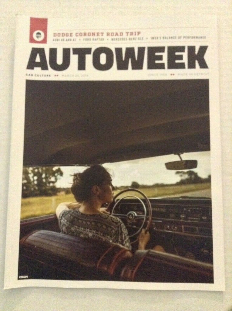 Autoweek Mag Dodge Coronet Road Trip Audi A6 & A7 March 25, 2019 072619nonrh