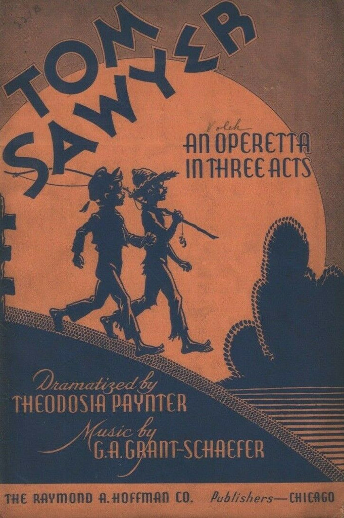 Tom Sawyer an Operetta in Three Acts Vintage Raymond Hoffman 071219DBE