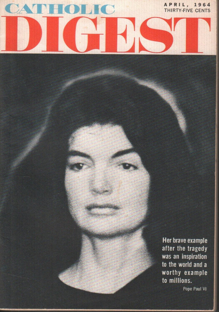 Catholic Digest April 1964 Jackie Kennedy Pope Paul VI NO ML 061719AME