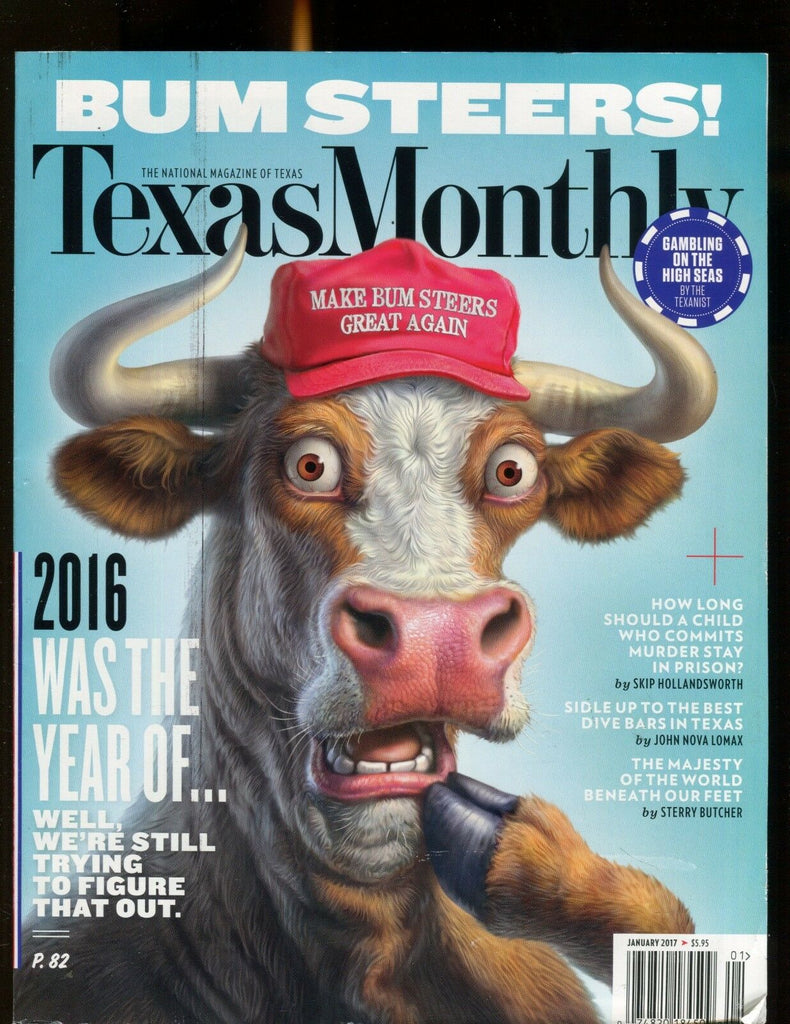 Texas Monthly Magazine January 2017 Bum Steers EX No ML 020117jhe