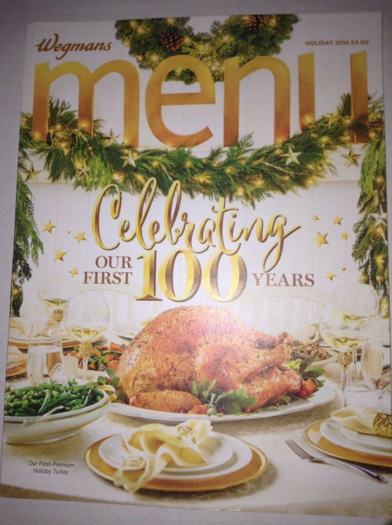 Wegmans Menu Magazine Our First 100 Years Holiday 2016 033117NONRH