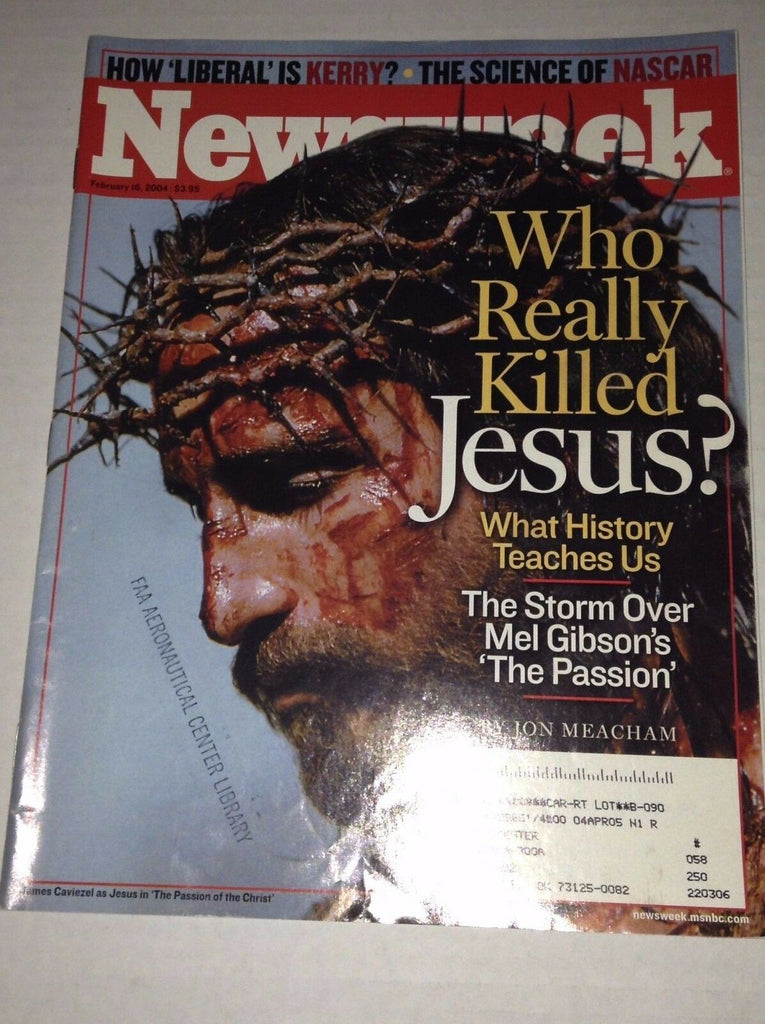 Newsweek Magazine Who Really Killed Jesus February 16, 2004 FAA 022917NONRH