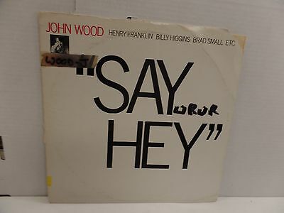 John Wood Say Hey LAPR-1004 Los Angeles Records 072216DBE