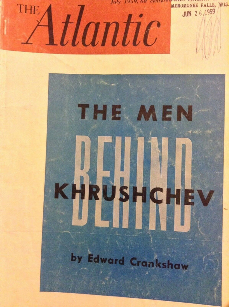 The Atlantic Magazine Men Behind Khrushchev July 1959 010518nonrh