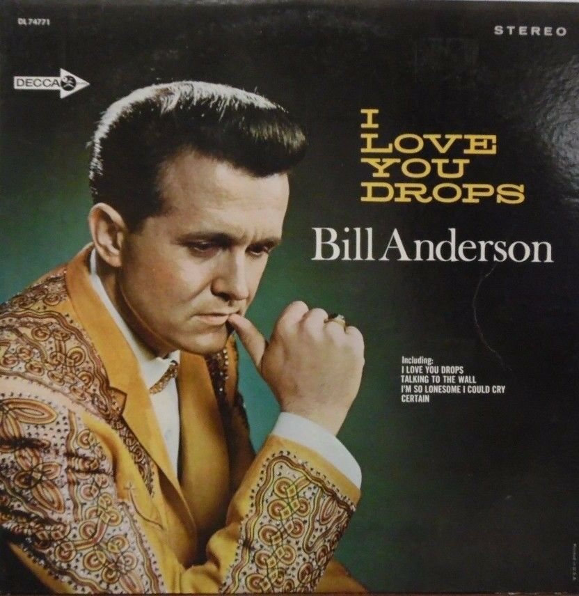 Bill Anderson I Love you Drops 33RPM DL-74771 102216LLE