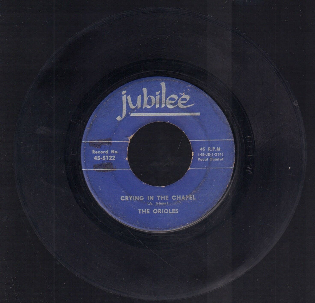 The Orioles Crying in the Chapel Jubilee Records 45 RPM Vinyl 45AME