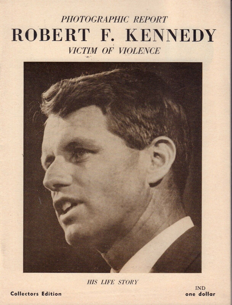 Robert F. Kennedy Magazine 1968 Victim Of Violence 082617nonjhe