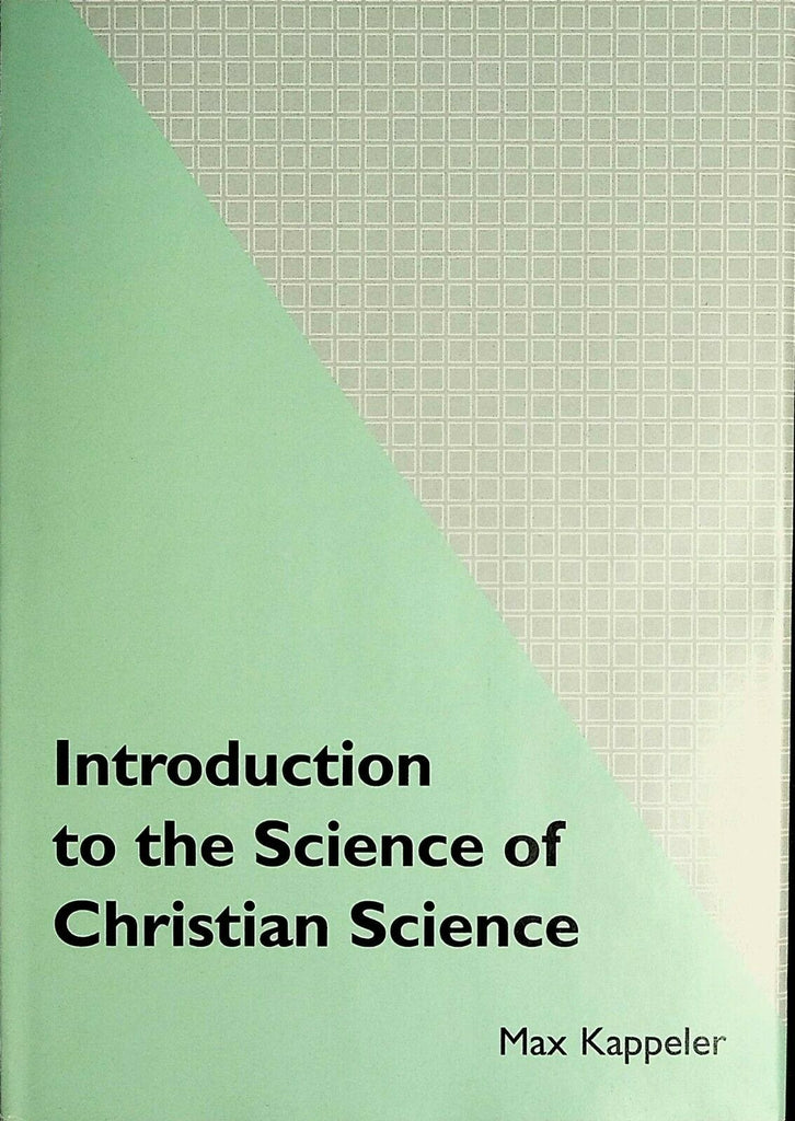 Introduction to Science of Christian Science Max Kappeler 1978 English 021020AME