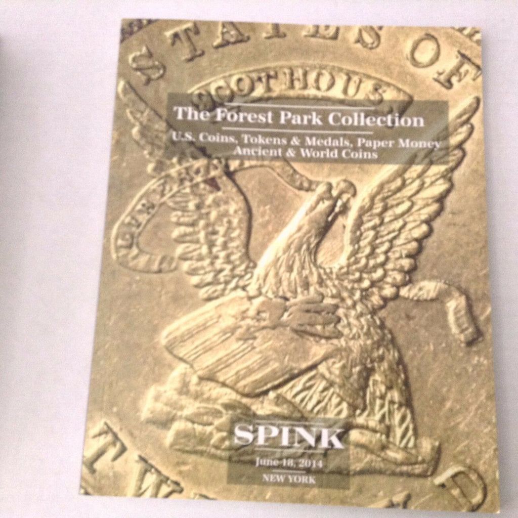 The Forest Park Collection US Coins Spink Catalog June 18, 2014 062517nonrh2