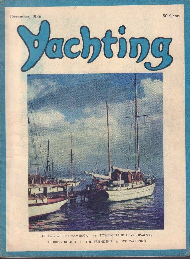 Yachting December 1956 America, Ice Yachting, Towing Tank 042917nonDBE