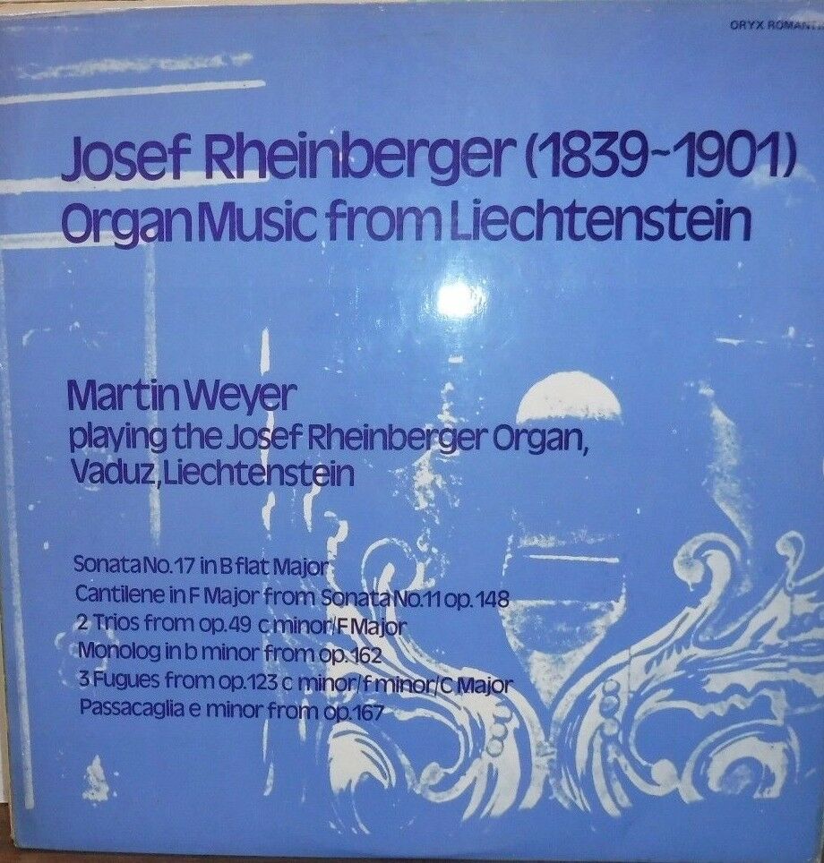 Josef Rheinberger (1839-1901) Organ Music from Liechtenstein 33rpm 100116LLE#2