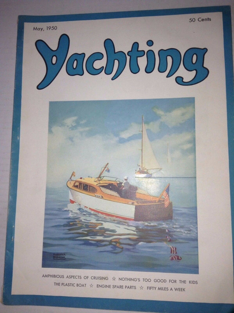 Yachting Magazine Aspects Of Cruising Plastic Boats May 1950 042217nonrh2