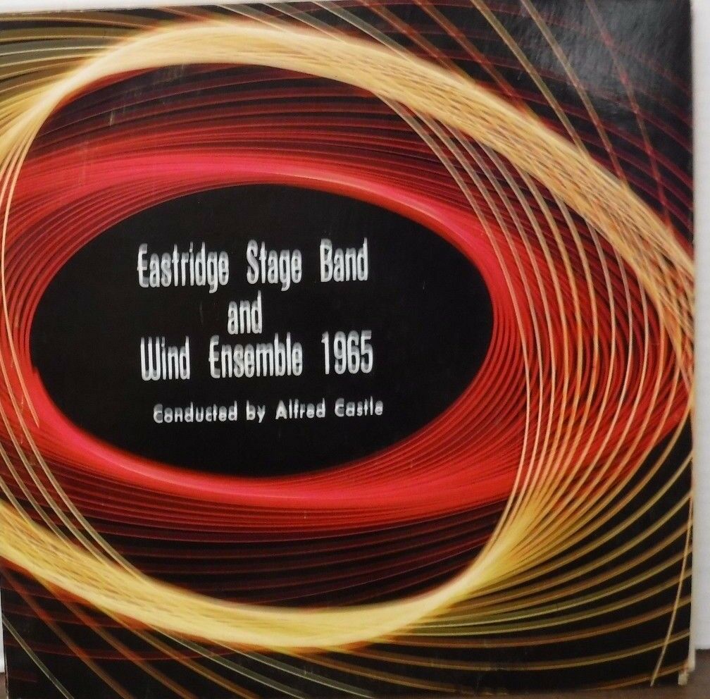 Eastridge Stage Band and Wind Ensemble 1965 Alfred Castle 33RPM 112516LLE
