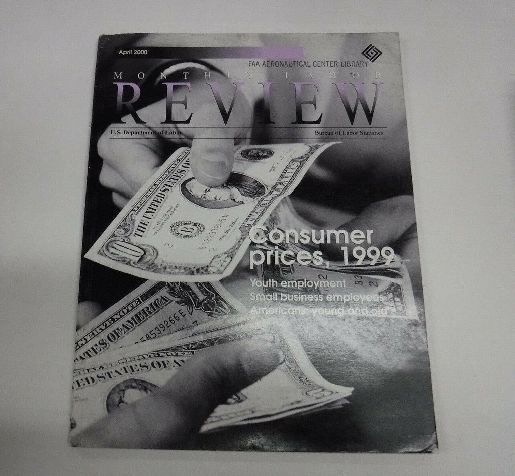Monthly Labor Review Magazine Consumer Prices April 2000 FAL FAA 102016R