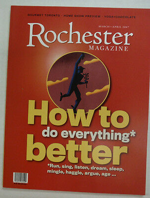 Rochester Magazine How To Do Everything Better March/April 2007 052215R