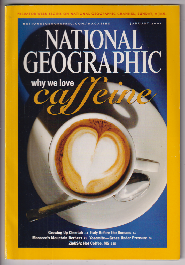 National Geographic Why We Love Caffeine January 2005 011820nonr