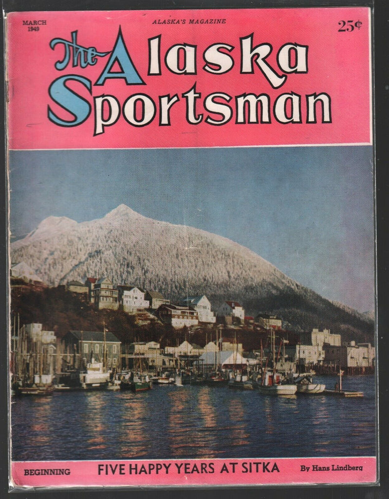 The Alaska Sportsman 5 Years At Sitka March 1949 012120nonr