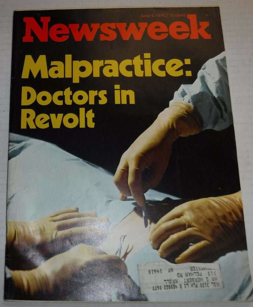 Newsweek Magazine Malpractice Doctors Revolt June 9, 1975 100316R