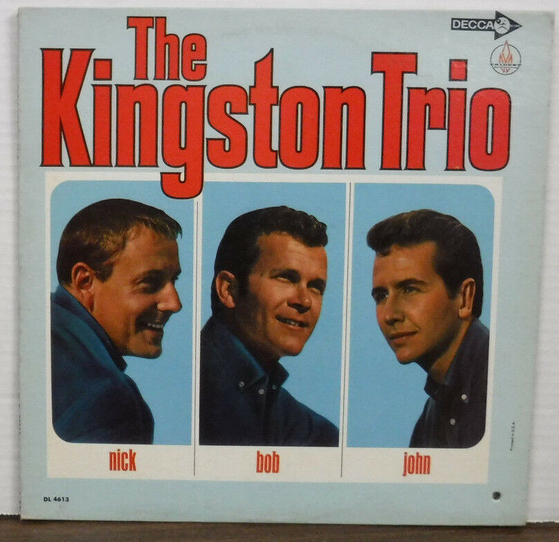 The Kingston Trio NIck-Bob-John DL4613 Decca 092917mne