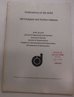 Journals Of The AIAA Magazine Author And Subject Indexes 1974 FAL 071615R