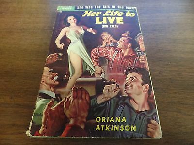 Her Life to Live Big Eyes Oriana Atkinson 1951 223pgs Mystery Novel 121415ame