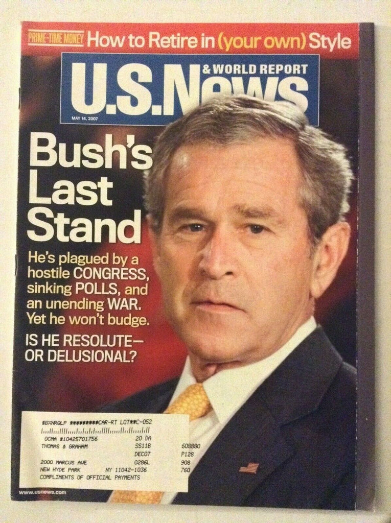 U.S. News Magazine George W. Bush's Last Stand May 14, 2007 060119nonrh