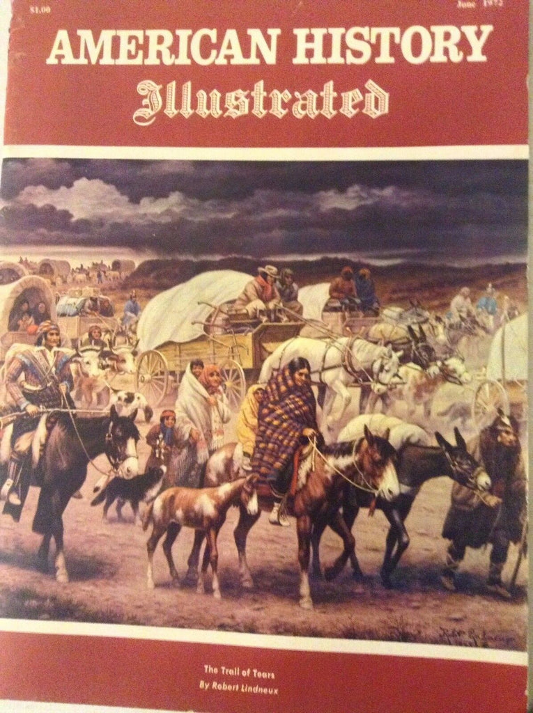 American History Illustrated Magazine Trail Of Tears June 1972 081417nonrh2