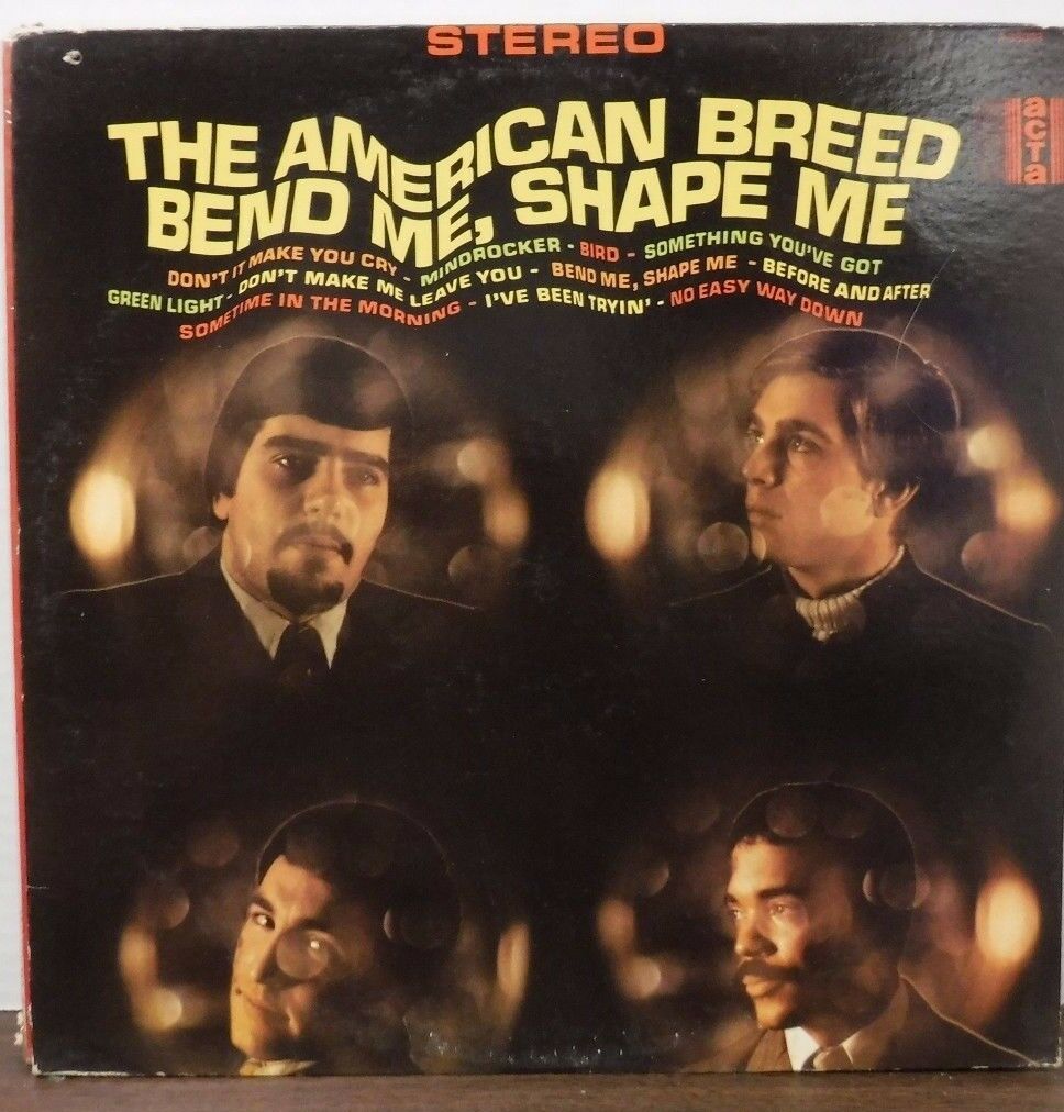 Bend me, shape me, the American Breed 33RPM A-38003 111216LLE