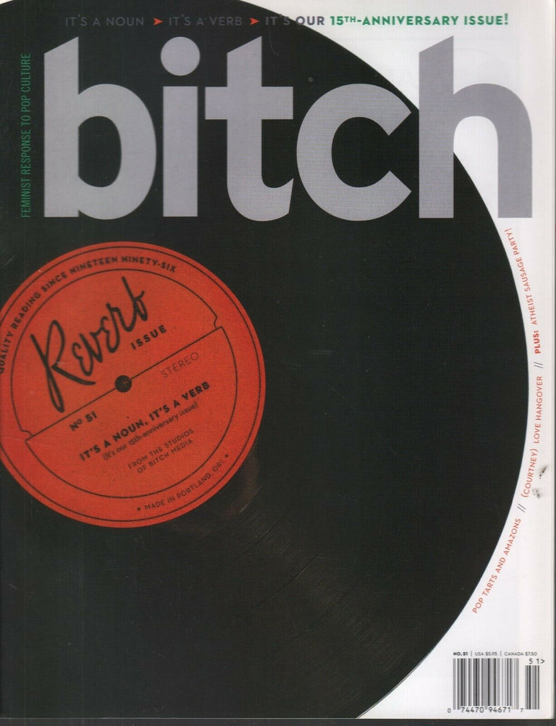 Bitch Feminist Magazine Summer 2011 #51 15th Anniversary Issue 120519AME