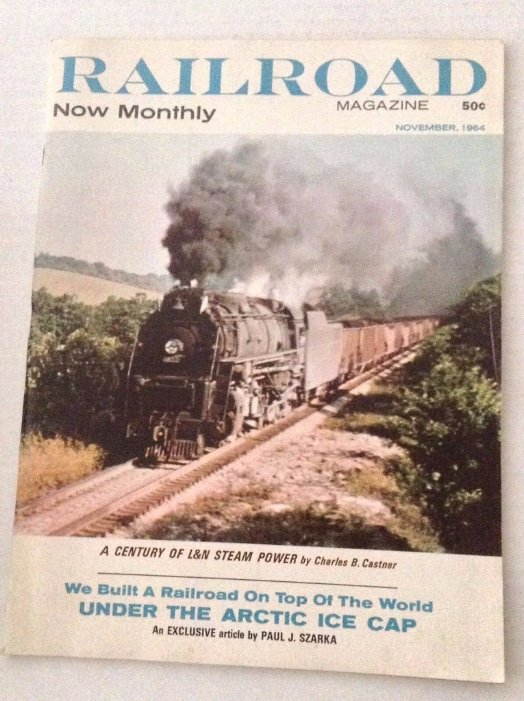 Railroad Magazine Uncer The Arctic Ice Cap November 1964 012217RH